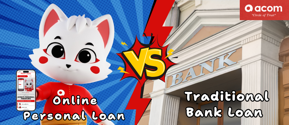 "Pinjaman Peribadi Dalam Talian" vs "Pinjaman Bank Tradisional"