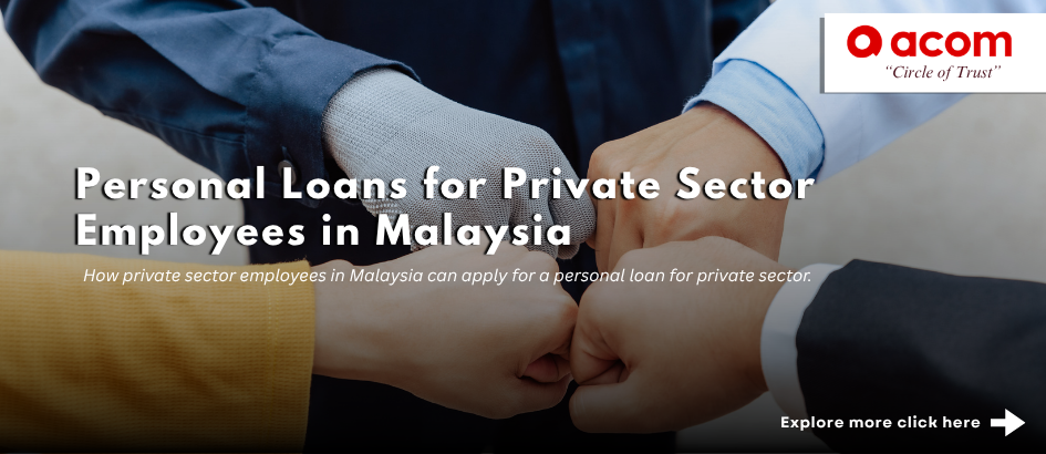 Pinjaman Peribadi untuk Pekerja Swasta di Malaysia